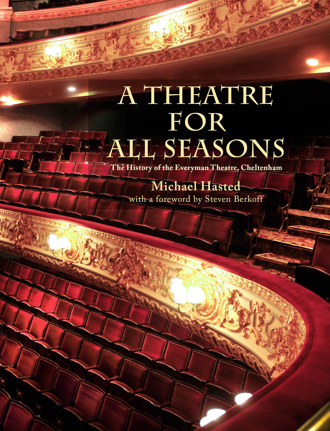 A THEATRE FOR ALL SEASONS by Michael Hasted