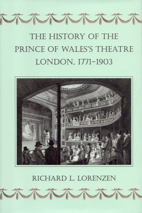 THE HISTORY OF THE PRINCE OF WALES’S THEATRE, LONDON, 1771-1903