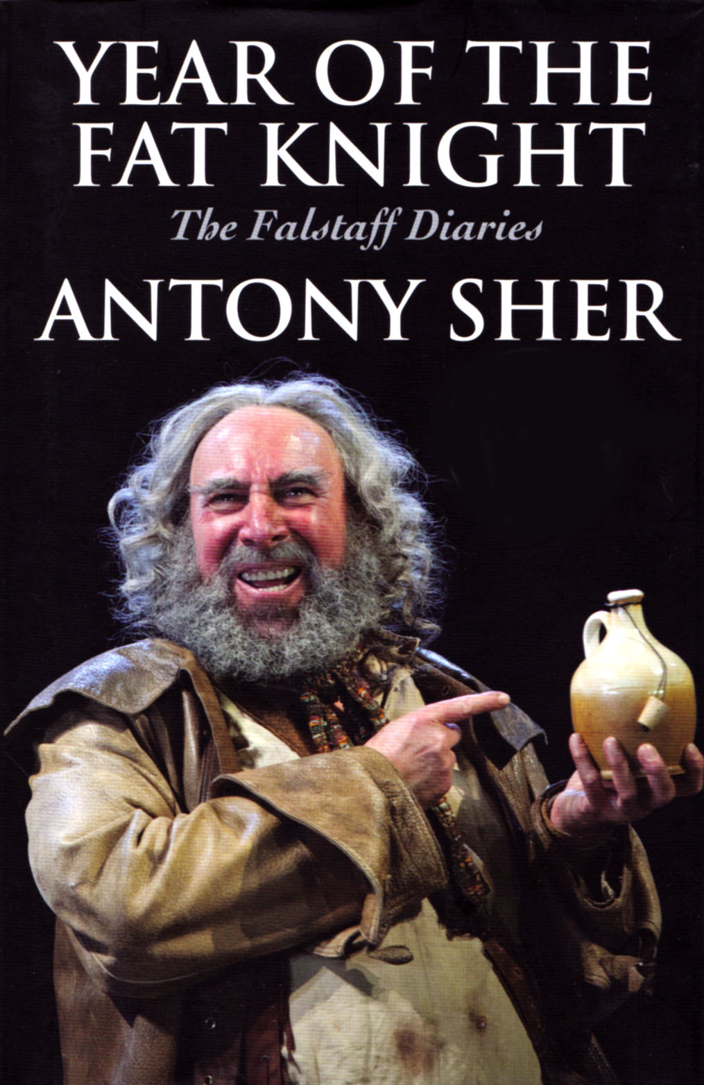 YEAR OF THE FAT KNIGHT: The Falstaff Diaries by Antony Sher