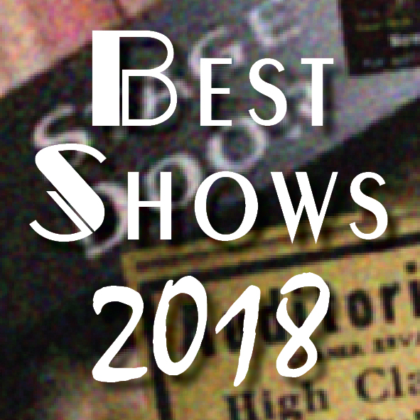 Reviews: BEST SHOWS OF 2018