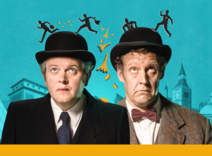 The Lavender Hill Mob tours to Theatre Royal Bath starring Miles Jupp and Justin Edwards