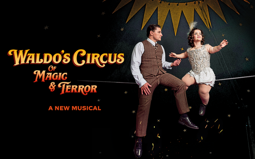 WALDO’S CIRCUS OF  MAGIC & TERROR at Bristol Old Vic