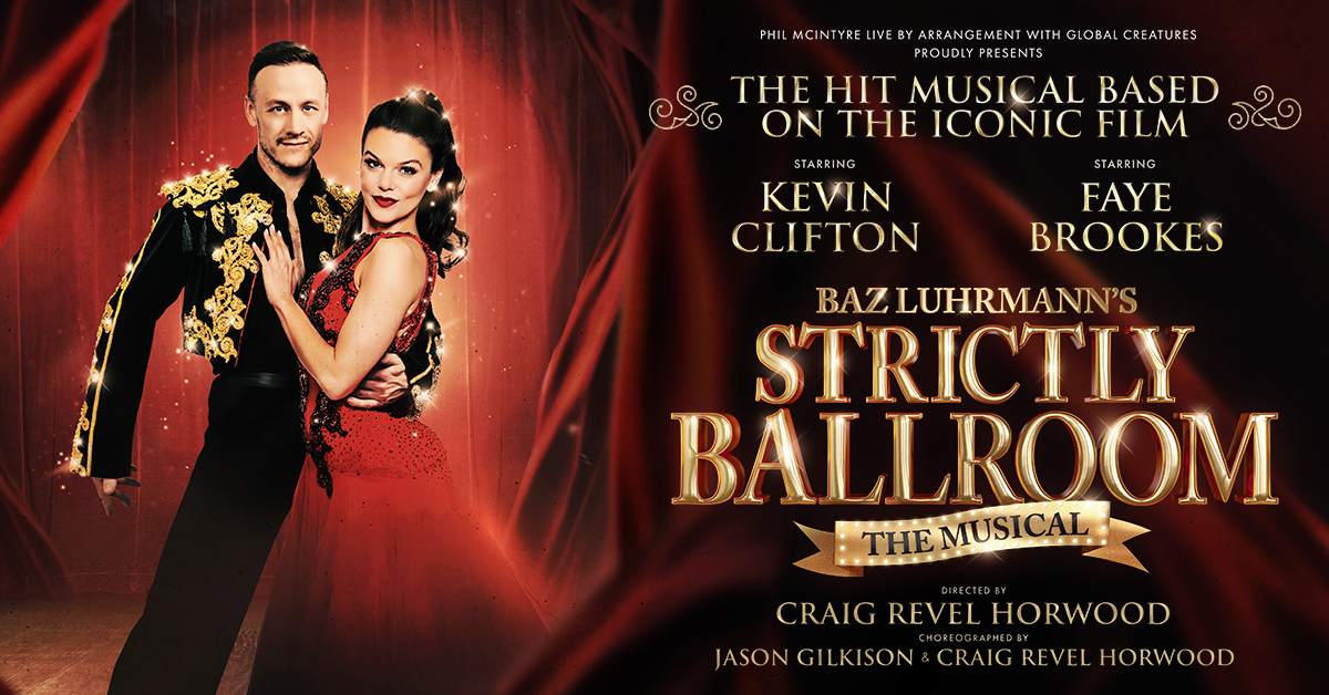 STRICTLY BALLROOM THE MUSICAL at Bristol Hippodrome