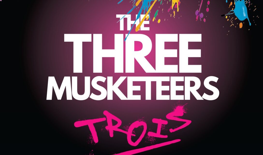 THE THREE MUSKETEERS:TROIS at The Barn Theatre, Cirencester