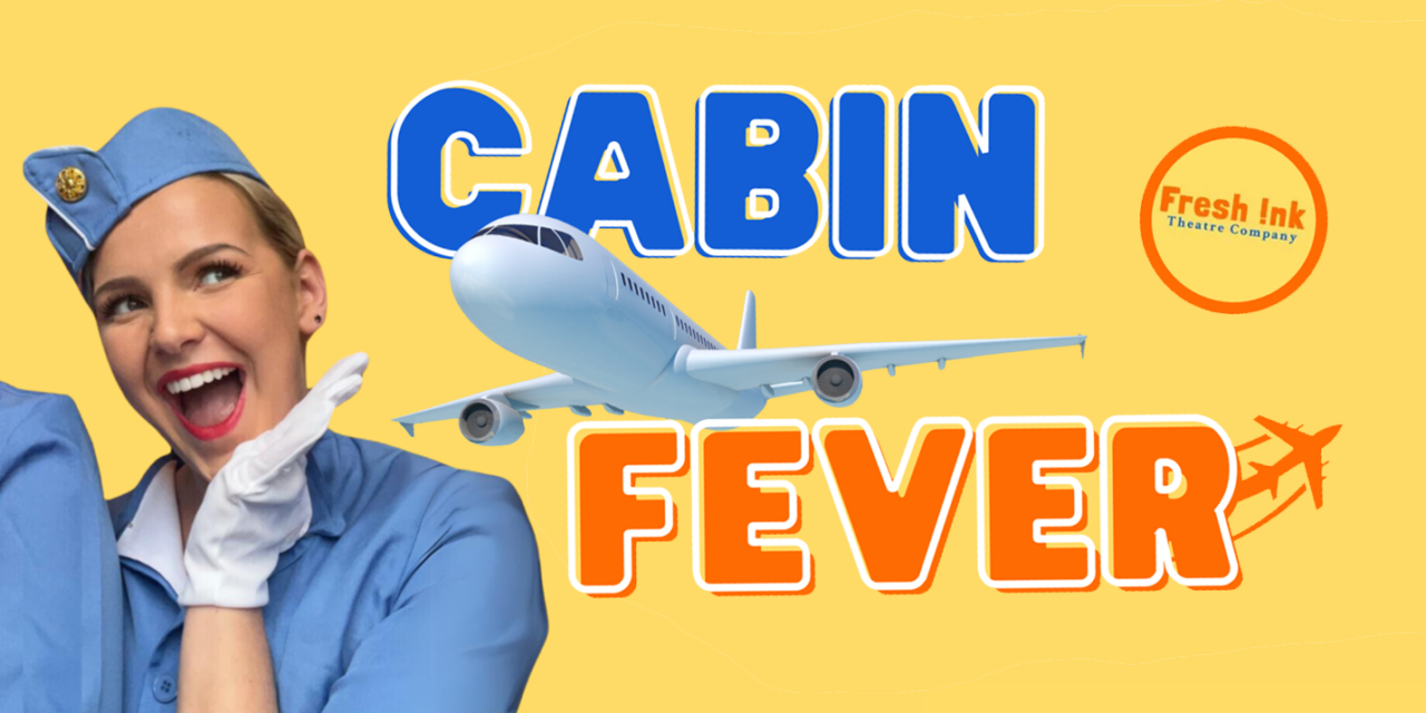 CABIN FEVER at Alma Tavern Theatre