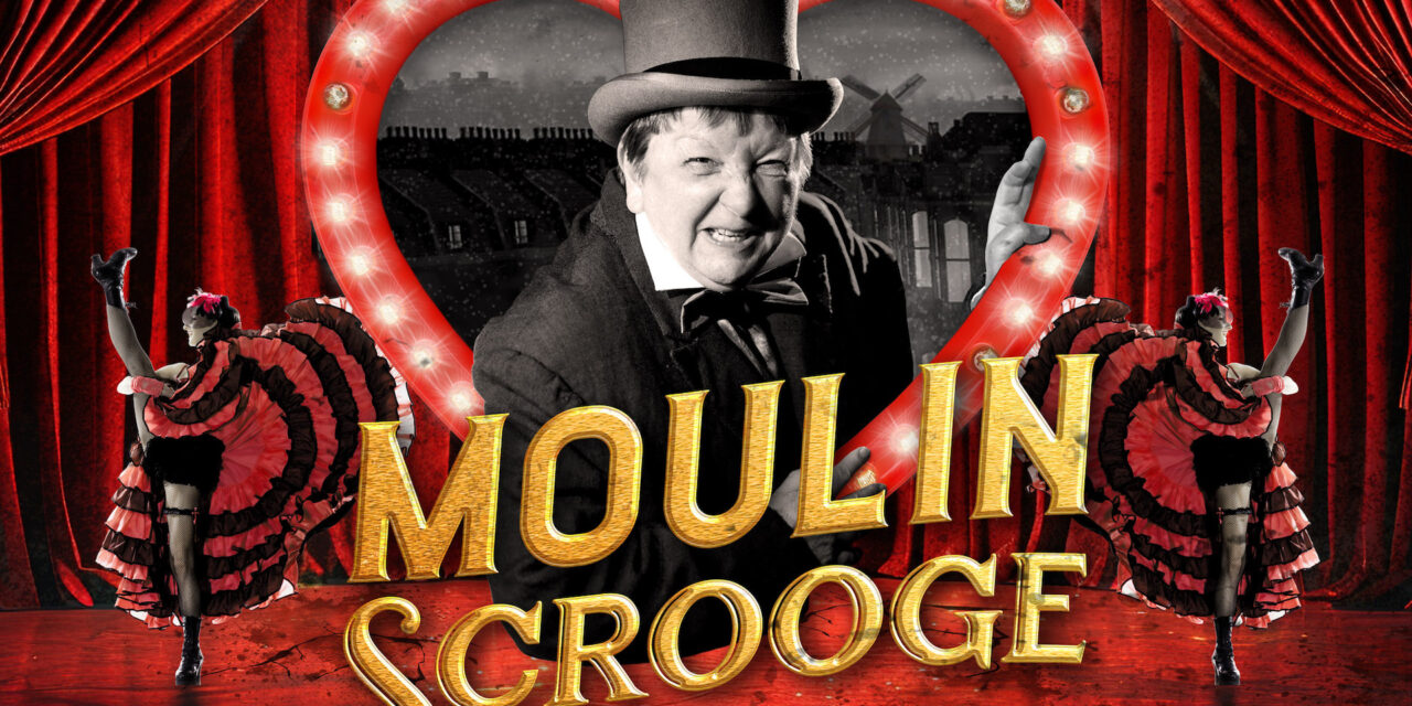 MOULIN SCROOGE at The Wardrobe Theatre