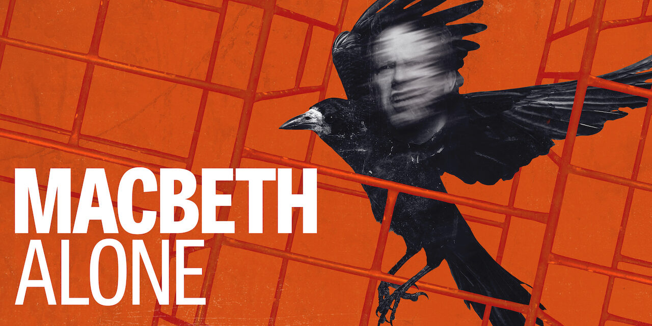 MACBETH ALONE at Everyman Theatre, Cheltenham