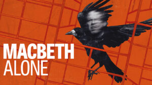 MacbethAlone-ImageTitle_1920 x 1080px